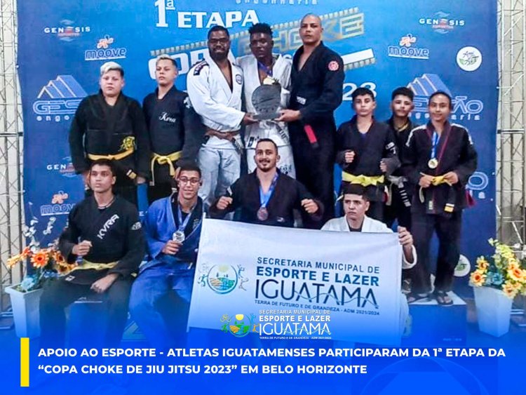 Apoio ao esporte:  Atletas iguatamenses participam da “1ª Etapa da Copa Choke de Jiu Jitsu 2023” em Belo Horizonte