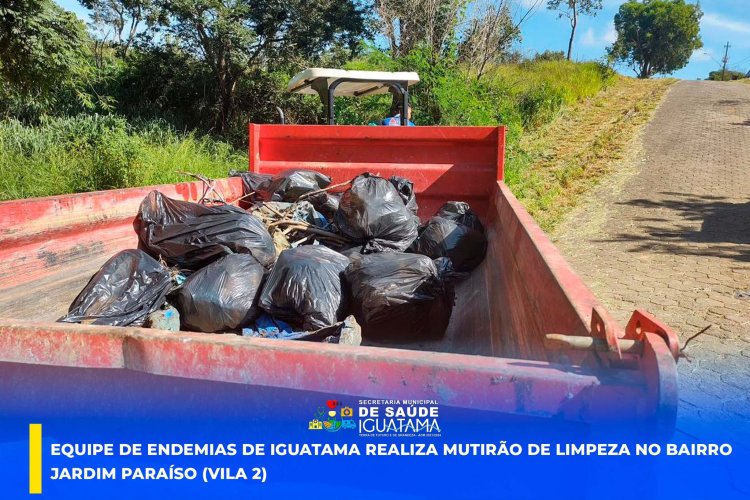 Iguatama: Equipe de Edemias de Iguatama realiza mutirão de limpeza no bairro Jardim Paraíso (Vila 2)