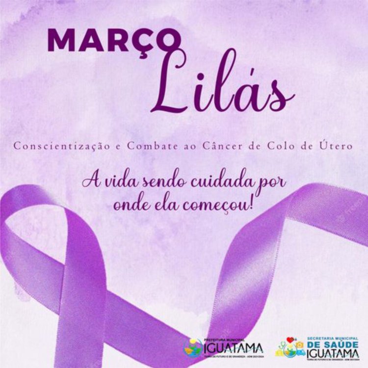 Março Lilás: Conscientização e combate ao Câncer de Colo de Útero