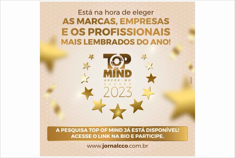 Pesquisa TOP OF MIND ARCOS 2023 vai até dia 24/03