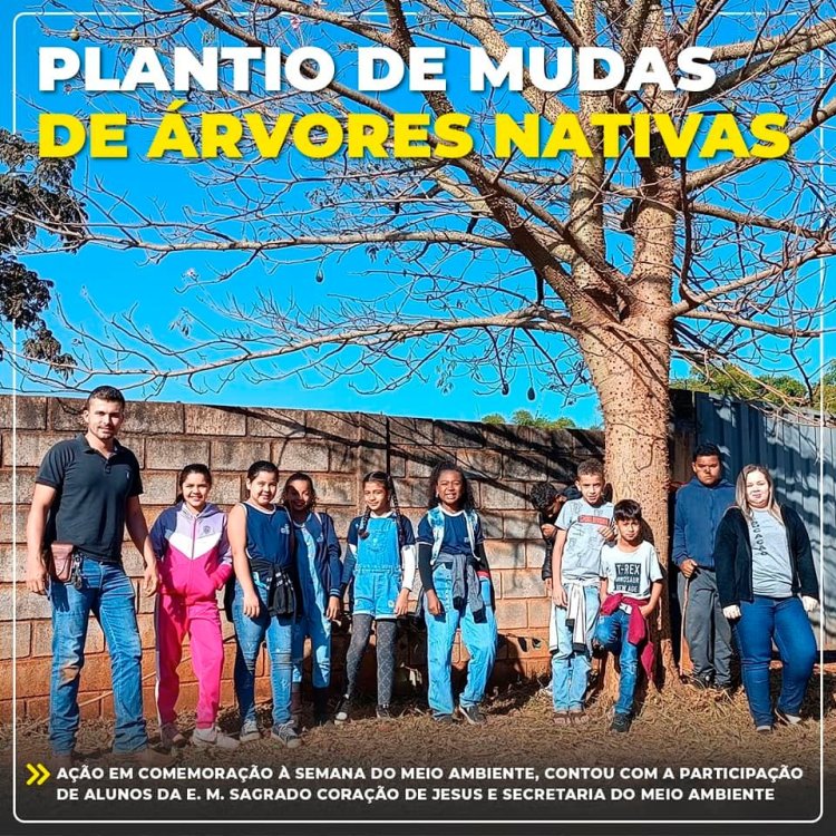 Semana do Meio Ambiente é comemorada com plantio de mudas pelos alunos da Escola Municipal Sagrado Coração de Jesus