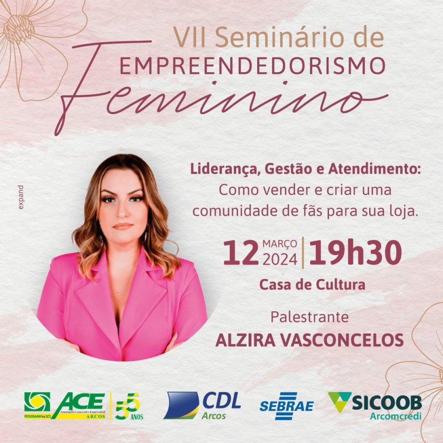 Seminário de Empreendedorismo Feminino da ACE CDL acontecerá amanhã (12/03) na Casa de Cultura de Arcos