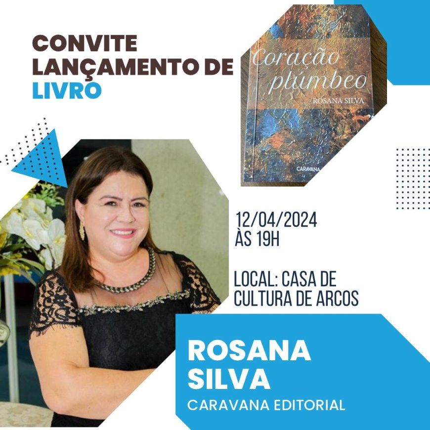 Literatura/Arcos: Rosana Silva lança o livro Coração plúmbeo